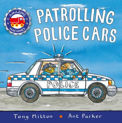 Patrolling Police Cars - Tony Mitton