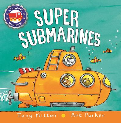 Super Submarines - Tony Mitton