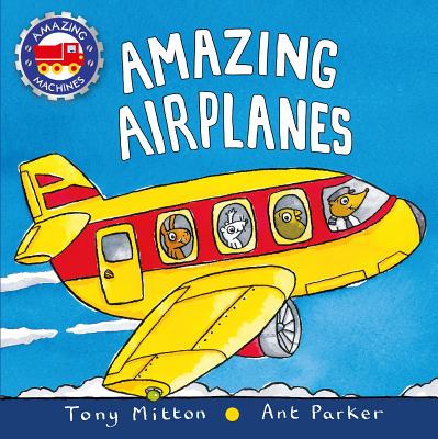 Amazing Airplanes - Tony Mitton