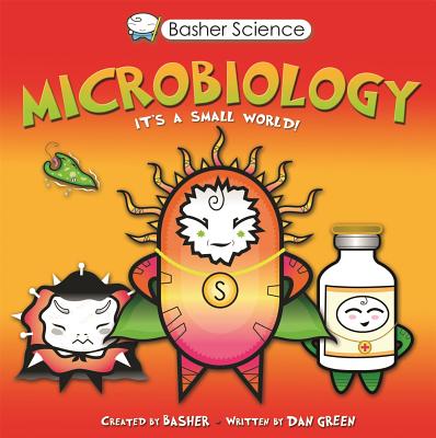 Basher Science: Microbiology - Simon Basher