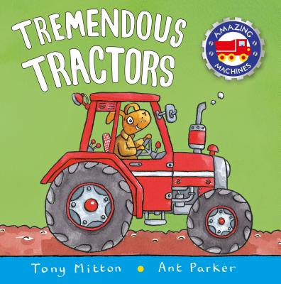 Tremendous Tractors - Tony Mitton