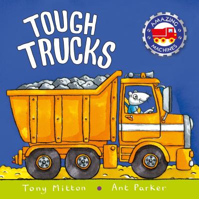 Tough Trucks - Tony Mitton