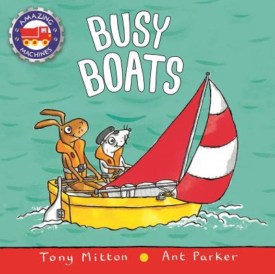 Busy Boats - Tony Mitton