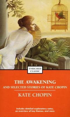 The Awakening and Selected Stories of Kate Chopin - Kate Chopin