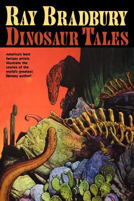 Dinosaur Tales - Ray D. Bradbury