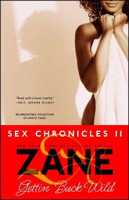 Gettin' Buck Wild: Sex Chronicles II - Zane