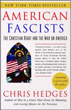 American Fascists: The Christian Right and the War on America - Chris Hedges