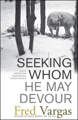 Seeking Whom He May Devour - Fred Vargas