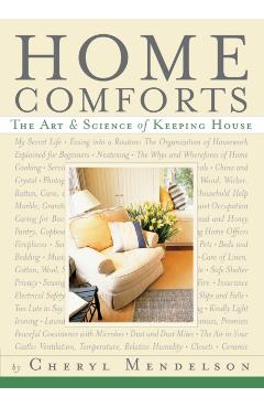 Home Comforts: The Art and Science of Keeping House - Cheryl Mendelson