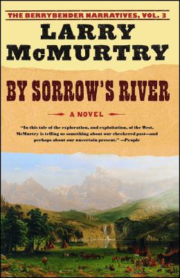 By Sorrow's River - Larry Mcmurtry