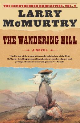 The Wandering Hill - Larry Mcmurtry