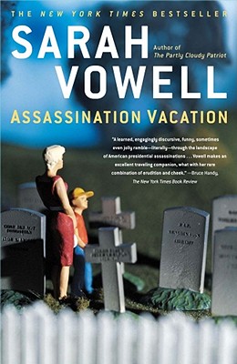 Assassination Vacation - Sarah Vowell