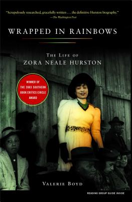 Wrapped in Rainbows: The Life of Zora Neale Hurston - Valerie Boyd