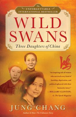 Wild Swans: Three Daughters of China - Jung Chang