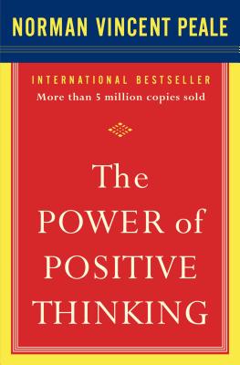 The Power of Positive Thinking: 10 Traits for Maximum Results - Norman Vincent Peale