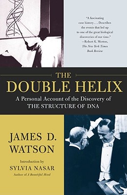 The Double Helix: A Personal Account of the Discovery of the Structure of DNA - James D. Watson