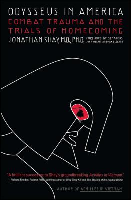 Odysseus in America: Combat Trauma and the Trials of Homecoming - Jonathan Shay