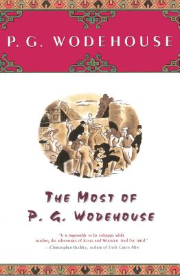 The Most of P.G. Wodehouse - P. G. Wodehouse
