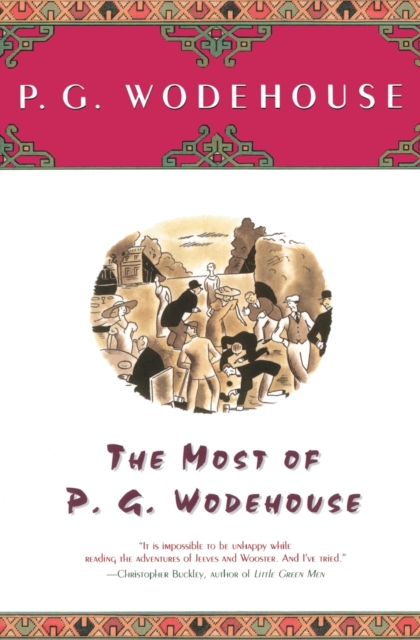 The Most of P.G. Wodehouse - P. G. Wodehouse