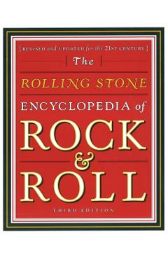 Rolling Stone Encyclopedia of Rock & Roll: Rolling Stone Encyclopedia of Rock & Roll - Editors Rolling Stone