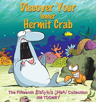 Discover Your Inner Hermit Crab: The Fifteenth Shermans Lagoon Collection - Jim Toomey