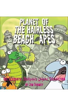 Poza produsului Planet of the Hairless Beach Apes - Jim Toomey