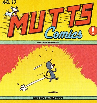 Who Let the Cat Out?: Mutts X - Patrick Mcdonnell