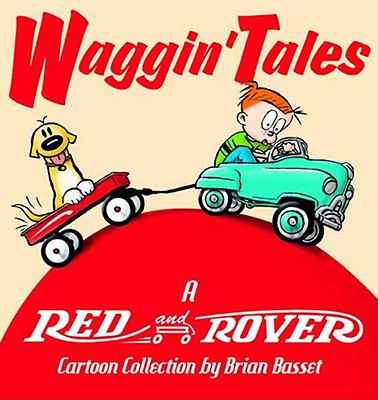 Waggin' Tales: A Red and Rover Collection - Brian Basset