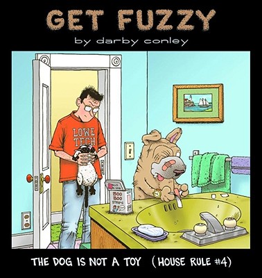 The Dog Is Not a Toy - Darby Conley