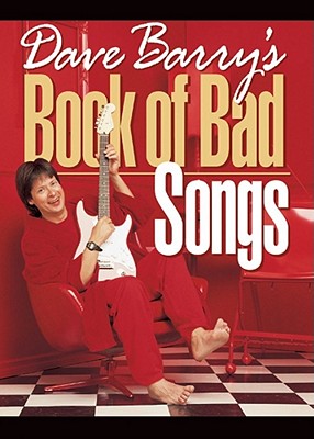 Dave Barry's Book of Bad Songs - Dave Barry