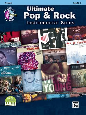 Ultimate Pop & Rock Instrumental Solos: Trumpet, Book & CD [With CD (Audio)] - Bill Galliford