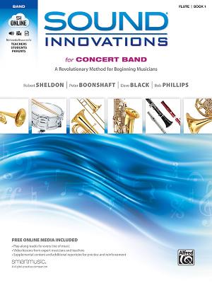 Sound Innovations for Concert Band, Bk 1: A Revolutionary Method for Beginning Musicians (Flute), Book & Online Media [With CD (Audio) and DVD] - Robert Sheldon