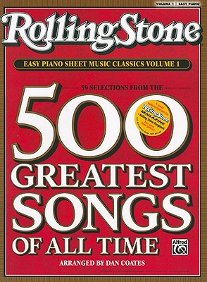 Rolling Stone Easy Piano Sheet Music Classics, Volume 1: 39 Selections from the 500 Greatest Songs of All Time - Dan Coates