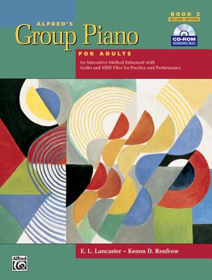 Alfred's Group Piano for Adults Student Book, Bk 2: An Innovative Method Enhanced with Audio and MIDI Files for Practice and Performance, Comb Bound B - E. L. Lancaster