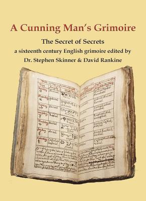 A Cunning Man's Grimoire: The Secret of Secrets - Stephen Skinner