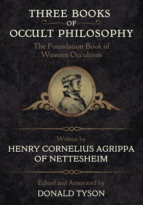 Three Books of Occult Philosophy - Henry C. Agrippa