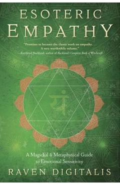 Coperta cărții 'Esoteric Empathy: A Magickal & Metaphysical Guide to Emotional Sensitivity - Raven Digitalis'