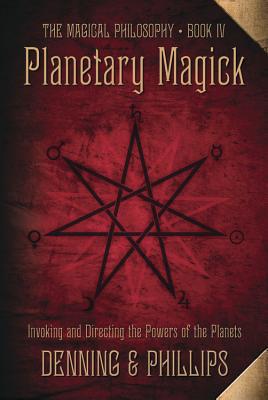 Planetary Magick: Invoking and Directing the Powers of the Planets - Melita Denning
