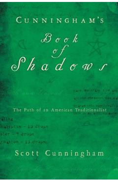 Cunningham's Book of Shadows: The Path of an American Traditionalist - Scott Cunningham