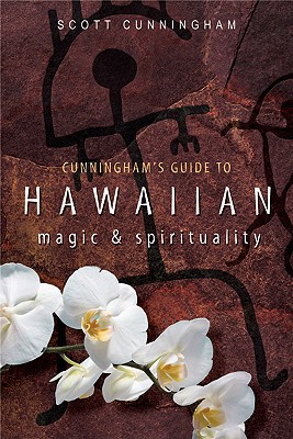 Cunningham's Guide to Hawaiian Magic & Spirituality - Scott Cunningham
