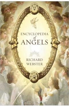 Encyclopedia of Angels - Richard Webster