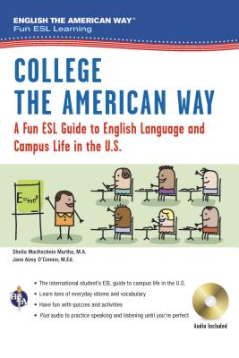 English the American Way: A Fun ESL Guide for College Students (Book + Audio) - Sheila Mackechnie Murtha