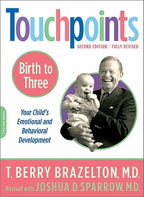 Touchpoints-Birth to Three - T. Berry Brazelton