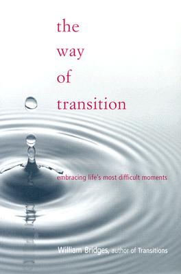 The Way of Transition - William Bridges