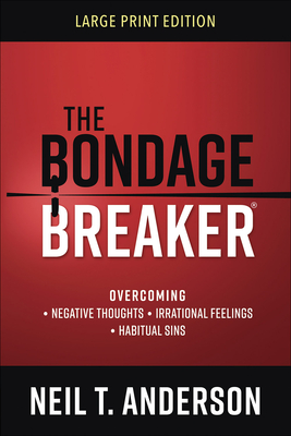 The Bondage Breaker(r) Large Print - Neil T. Anderson