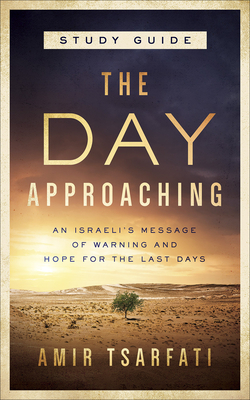 The Day Approaching - Amir Tsarfati