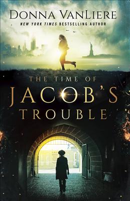 The Time of Jacob's Trouble - Donna Vanliere
