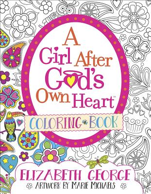 A Girl After God's Own Heart(r) Coloring Book - Elizabeth George
