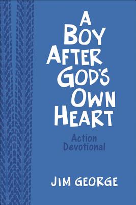 A Boy After God's Own Heart Action Devotional Deluxe Edition - Jim George