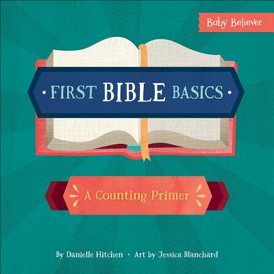 First Bible Basics: A Counting Primer - Danielle Hitchen
